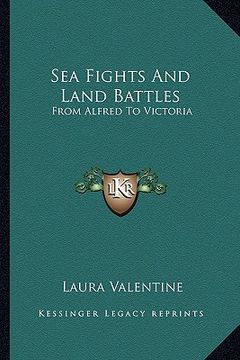 portada sea fights and land battles: from alfred to victoria (en Inglés)