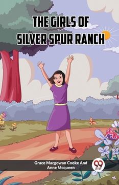 portada The Girls Of Silver Spur Ranch (en Inglés)