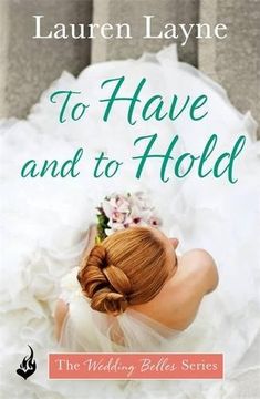 portada To Have And To Hold: The Wedding Belles Book 1