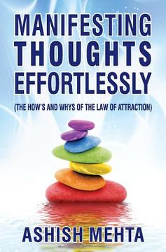 portada Manifesting Thoughts Effortlessly: The How's and the Whys of the Law of Attraction (en Inglés)