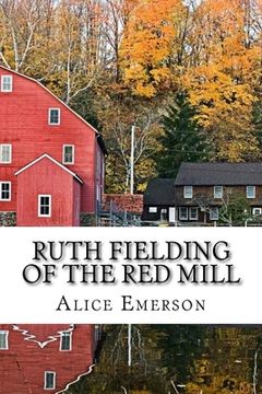 portada Ruth Fielding of the Red Mill: Classic literature (en Inglés)