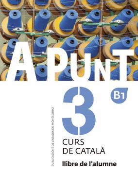 portada A Punt. Curs de Català. Llibre de L'Alumne 3 (in Catalá)