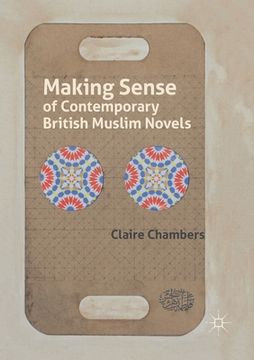 portada Making Sense of Contemporary British Muslim Novels (en Inglés)