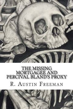 portada The Missing Mortgagee and Percival Bland's Proxy