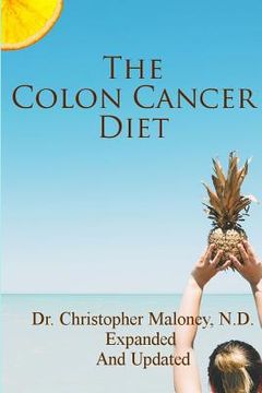 portada The Colon Cancer Diet (in English)