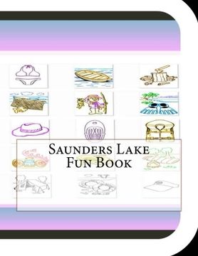 portada Saunders Lake Fun Book: A Fun and Educational Book About Saunders Lake