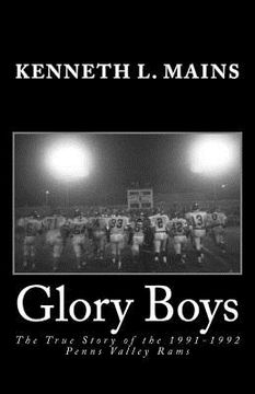 portada Glory Boys: The True Story of the 1991-1992 Penns Valley Rams (en Inglés)