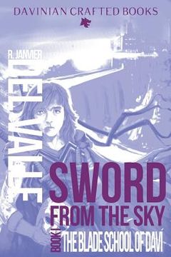 portada Sword from the Sky: Book I: The Blade School of Daví (en Inglés)