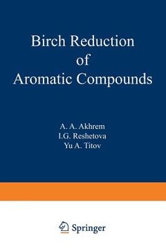 portada Birch Reduction of Aromatic Compounds (en Inglés)