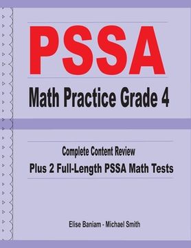portada PSSA Math Practice Grade 4: Complete Content Review Plus 2 Full-length PSSA Math Tests (en Inglés)