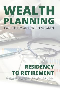 portada Wealth Planning for the Modern Physician: Residency to Retirement (in English)