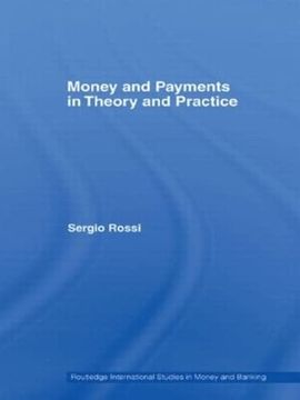 portada Money and Payments in Theory and Practice (Routledge International Studies in Money and Banking) (en Inglés)
