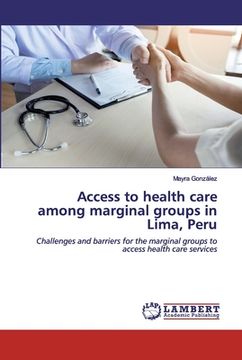 portada Access to health care among marginal groups in Lima, Peru (en Inglés)