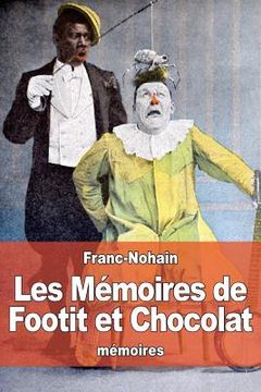 portada Les Mémoires de Footit et Chocolat (en Francés)