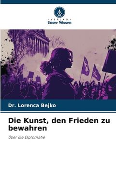 portada Die Kunst, den Frieden zu bewahren (en Alemán)