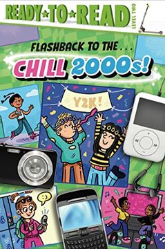 portada Flashback to the. Chill 2000S! Ready-To-Read Level 2 (en Inglés)