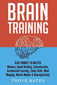 portada Brain Training: 8-In-1 Bundle to Master Memory, Speed Reading, Concentration, Accelerated Learning, Study Skills, Mind Mapping, Mental Models & Neuroplasticity (in English)