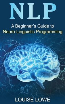 portada Nlp: A Beginner's Guide to Neuro-Linguistic Programming