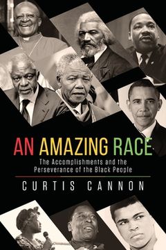 portada An Amazing Race: The Accomplishments and the Perseverance of the Black People (en Inglés)