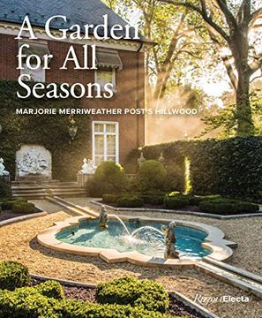 portada A Garden for all Seasons: Marjorie Merriweather Post's Hillwood (libro en Inglés)