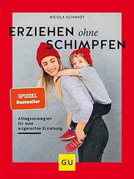 portada Erziehen Ohne Schimpfen: Alltagsstrategien für Eine Artgerechte Erziehung (gu Einzeltitel Partnerschaft & Familie) (en Alemán)