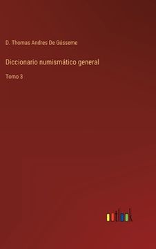portada Diccionario numismático general: Tomo 3 (in Spanish)