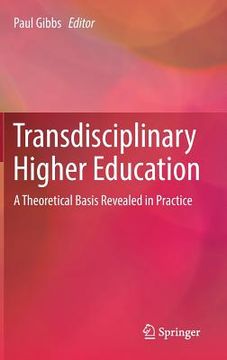 portada Transdisciplinary Higher Education: A Theoretical Basis Revealed in Practice (en Inglés)