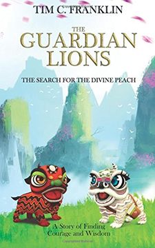 portada The Guardian Lions: The Search for the Divine Peach: Volume 1
