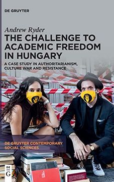 portada The Challenge to Academic Freedom in Hungary a Case Study in Authoritarianism, Culture war and Resistance