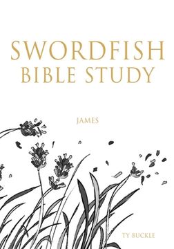 portada Swordfish Bible Study: James (in English)