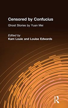 portada Censored by Confucius: Ghost Stories by Yuan mei (New Studies in Asian Culture) (en Inglés)