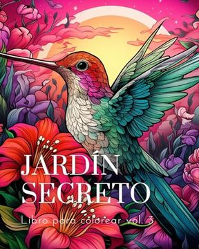 portada Libro para colorear Jardín Secreto vol.3: Un libro para colorear con mágicas escenas de jardín, adorables
