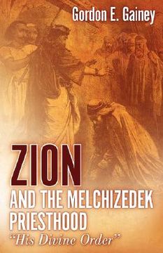 portada zion and the melchizedek priesthood (en Inglés)