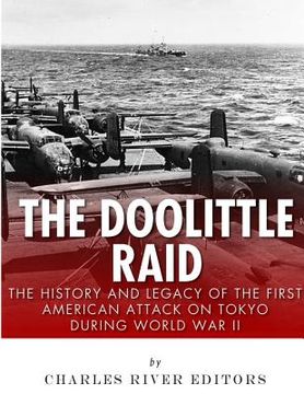 portada The Doolittle Raid: The History and Legacy of the First American Attack on Tokyo During World War II (en Inglés)
