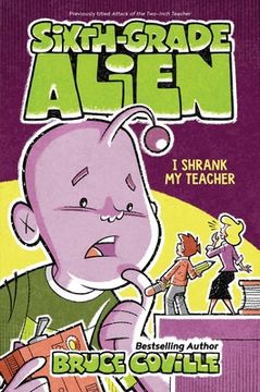portada I Shrank my Teacher (2) (Sixth-Grade Alien) (en Inglés)