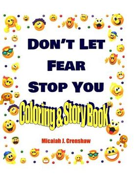 portada Don't Let Fear Stop You: Coloring & Story Book (en Inglés)