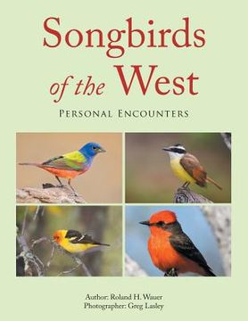 portada Songbirds of the West: Personal Encounters (en Inglés)