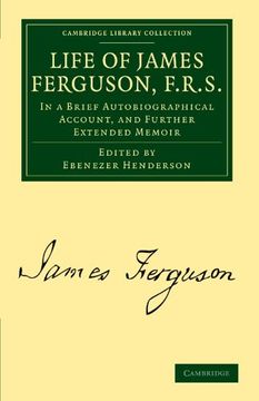 portada Life of James Ferguson, f. R. S. Paperback (Cambridge Library Collection - Astronomy) (en Inglés)
