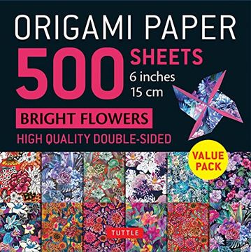 portada Origami Paper 500 Sheets Bright Flowers 6" (15 Cm): Double-Sided Origami Sheets With 12 Different Designs (Instructions for 5 Projects Included) 