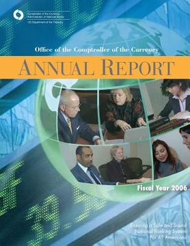 portada Office of the Comptroller of the Currency: Annual Report Fiscal Year 2006 (en Inglés)