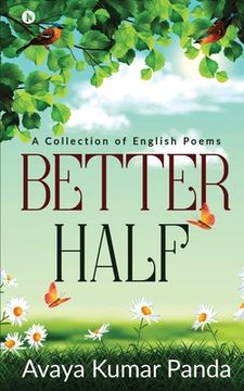 portada Better Half: A Collection of English Poems (en Inglés)