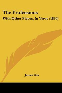 portada the professions: with other pieces, in verse (1836) (in English)