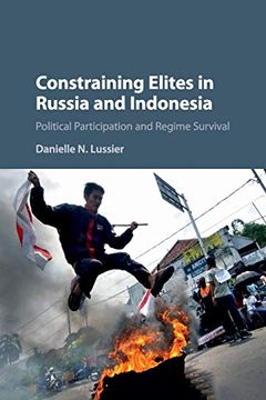 portada Constraining Elites in Russia and Indonesia: Political Participation and Regime Survival (en Inglés)