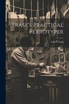 portada Trask's Practical Ferrotyper (en Inglés)