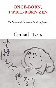 portada once-born, twice-born zen: the soto and rinzai schools of japan (in English)