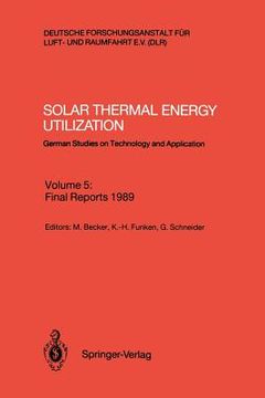 portada solar thermal energy utilization. german studies on technology and applications: volume 5: final reports 1989 (en Inglés)