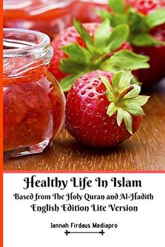 portada Healthy Life in Islam Based From the Holy Quran and Al-Hadith English Edition Lite Version (in English)