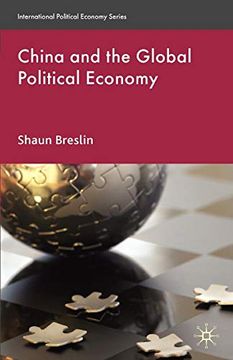portada China and the Global Political Economy (International Political Economy Series) (en Inglés)
