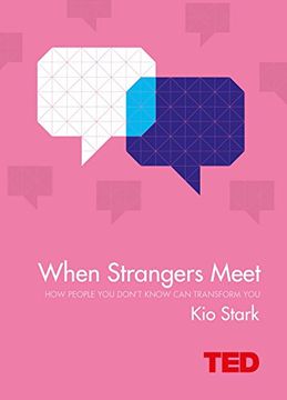 portada When Strangers Meet: How People You Don't Know Can Transform You (TED)