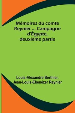 portada Mémoires du comte Reynier ... Campagne d'Égypte, deuxième partie (in French)